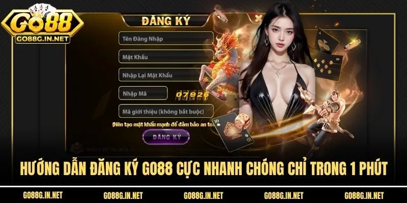 Hướng Dẫn Đăng Ký Go88 Cực Nhanh Chóng Chỉ Trong 1 Phút